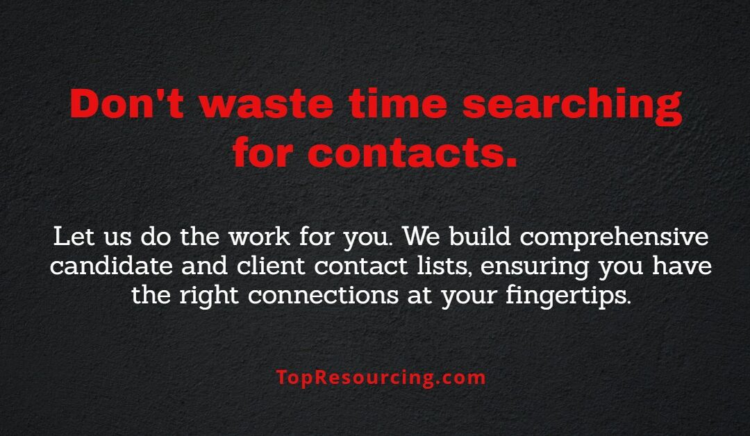 Don’t waste time searching for contacts.