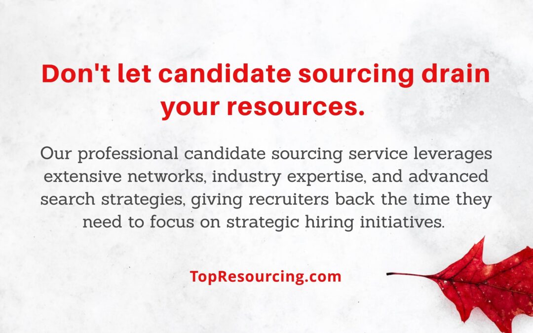 Don’t let candidate sourcing drain your resources.