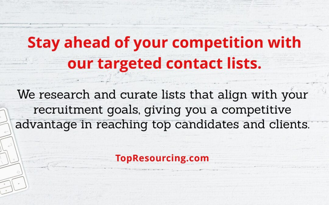 Stay ahead of your competition with our targeted contact lists.